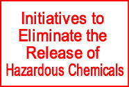 Initiatives to Reduce and Eliminate the Release of Hazardous Chemicals