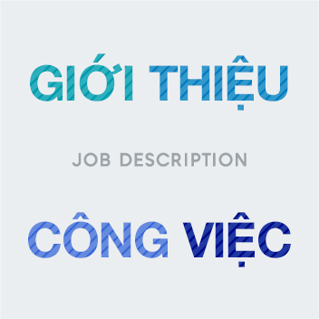 GIỚI THIỆU CÔNG VIỆC